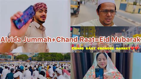 Alvida Jummah Chand Raat Eid Mubarak To All Eid Vlog Youtube