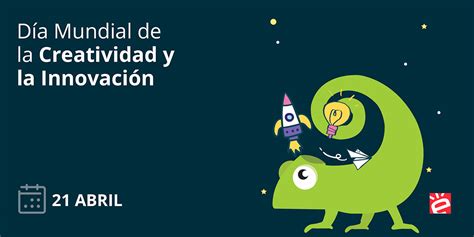 Día Mundial De La Creatividad Y La Innovación Trentia