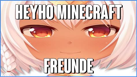 HEYHO MINECRAFT FREUNDE YouTube