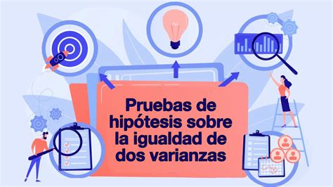 Pruebas De Hipótesis Sobre La Igualdad De Dos Varianzas Youtube