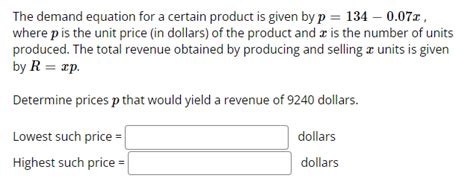 The Demand Equation For A Certain Product Is Given Solvely