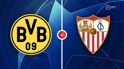 Borussia Dortmund Vs Sevilla Prediction And Betting Tips