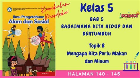 Soal Kunci Jawaban Buku IPAS Kelas 5 SD Halaman 142 Bagaimana Kita