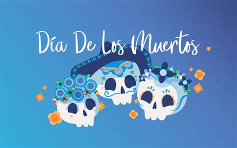 El Día De Muertos Historia Y Tradiciones Blog De Remitly