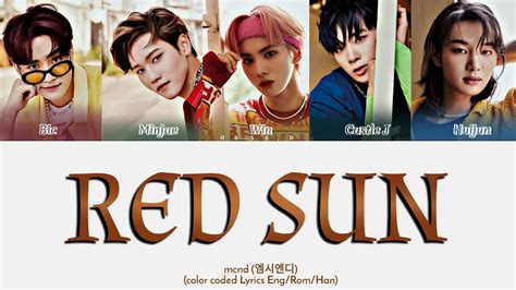 MCND RED SUN Lyrics 엠시엔디 RED SUN Color Coded Han Rom Eng YouTube