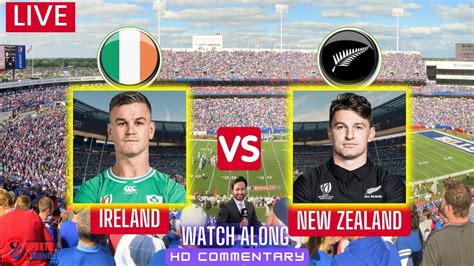 Ireland Vs New Zealand Rugby World Cup Ireland Vs New Zealand Live