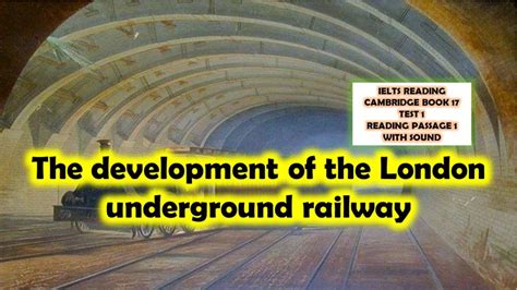 IELTS READING 17 1 1 The Development Of The London Underground Railway