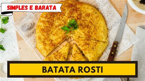 Receita Simples E Barata Um Timo Acompanhamento Batata Rosti Youtube