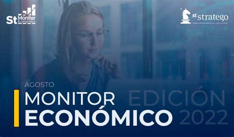 Monitor Econ Mico Edici N Agosto Asesores Stratego