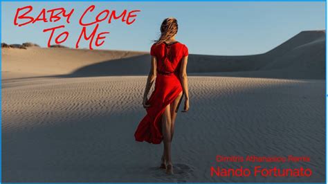 Baby Come To Me Nando Fortunato Dimitris Athanasiou Remix YouTube