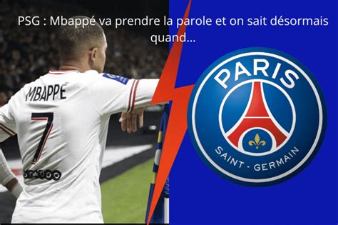 PSG Mbappé va prendre la parole et on sait désormais quand