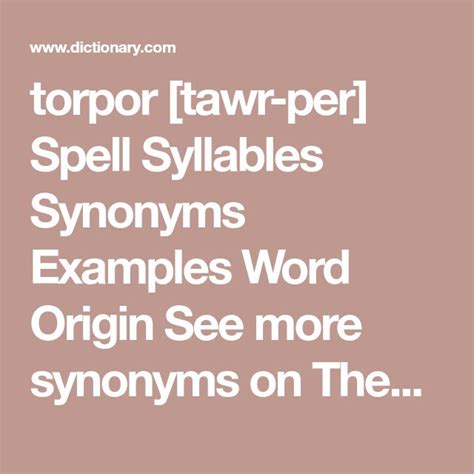 torpor [tawr-per] Spell Syllables Synonyms Examples Word Origin See ...