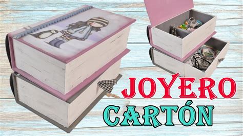 Como Hacer Un Joyero Alhajero Reciclando Cart N Y Decorado Con Las