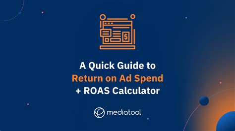 A Quick Guide To Return On Ad Spend ROAS Calculator Mediatool