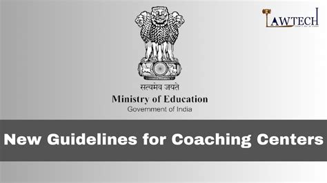 New Guidelines For Coaching Centers Lawtech