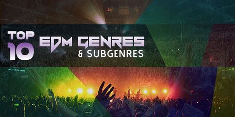 Top 10 EDM Genres & Their Subgenres [Infographic] | Edm, Infographic ...