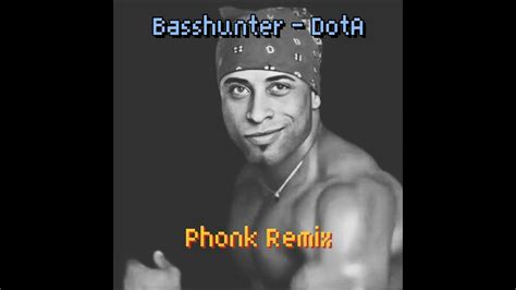 Basshunter Dota Phonk Remix Youtube