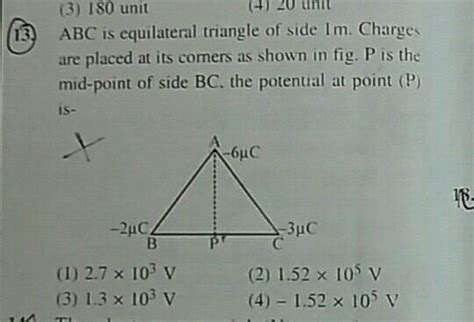 ABC Is Equilateral Triangle Of Side 1 M Charges Are Placed At Its