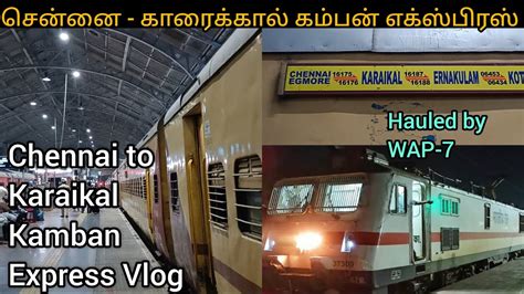 Kamban Express Vlog Chennai To Velankanni Train Chennai To Karaikal