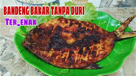 Spesial Bandeng Bakar Tanpa Duri Ter Enak Ide Jualan Youtube