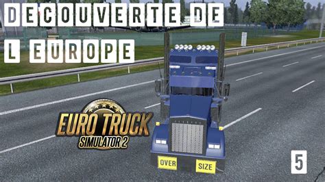 Euro Truck Simulator 2 Découverte de l europe 5 Promods 1 8 1 YouTube