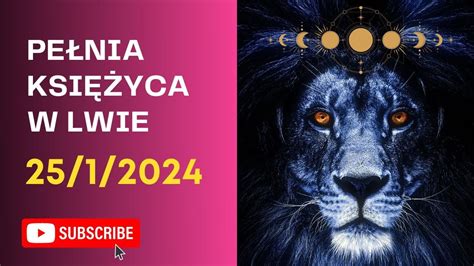 Pe Nia Ksi Yca W Lwie Prognoza Dla Znak W Zodiaku Astrologia