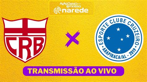 CRB X CRUZEIRO AL AO VIVO ALAGOANO 2024 AO VIVO Lucox Cl