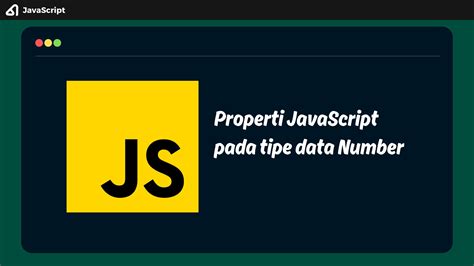 Properti Javascript Pada Tipe Data Number Webbizid