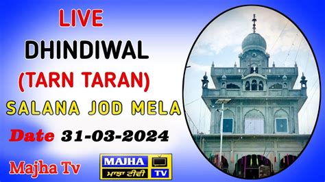 LIVEDhindiwal Tarn Taran Salana Jod Mela 31 03 2024 Dharmik