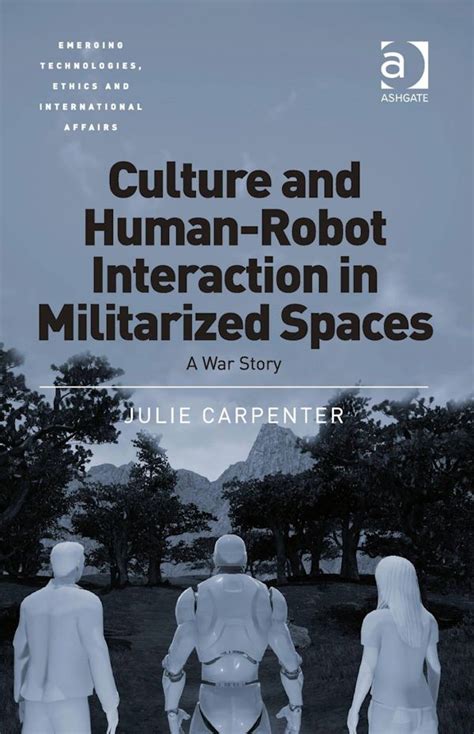 Our evolving relationships with robots: Julie Carpenter on culture and HRI in militarized (and ...