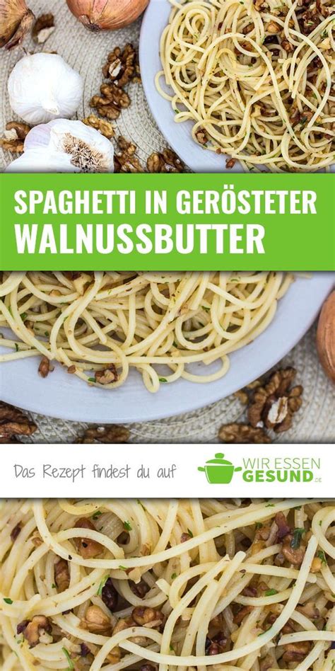 Spaghetti in gerösteter Walnussbutter WirEssenGesund Opskrift