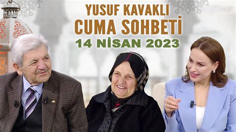 Yusuf Kavakl Cuma Sohbeti Hayatta Her Ey Var Nisan Youtube