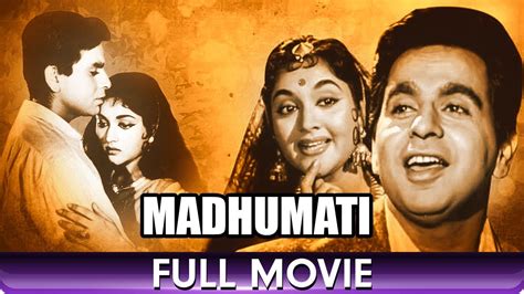 Madhumati Hindi Full Movie Dilip Kumar Vyjayanthimala Bimay Roy