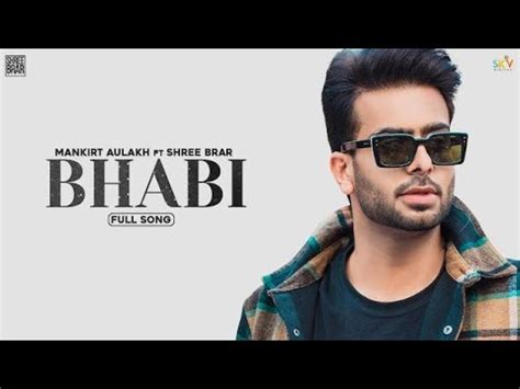 Bhabi Official Video Mankirt Aulakh Ft Mahira Sharma Shree Brar