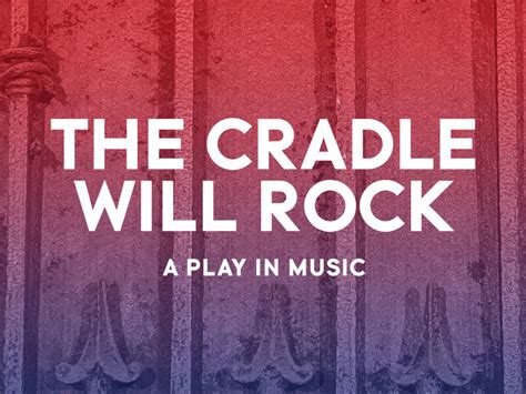 The Cradle Will Rock — Classic Stage Company