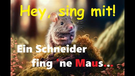 Ein Schneider Fing Ne Maus Kinder U Volkslieder