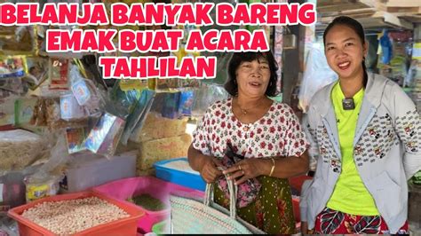 Belanja Banyak Sama Emak Buat Persiapan Acara Tahlilan Dirumah Emak