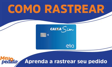 Rastrear Cartão Caixa Sim Rastreamento Prazos e Telefone