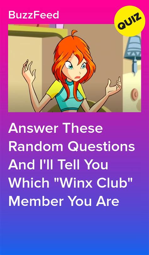 Answer These 5 Random Questions And We Ll Reveal Which Winx Club Member