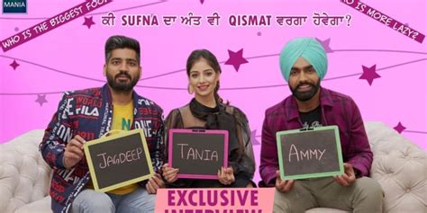 Exclusive Interview with Ammy Virk, Tania & Jagdeep Sidhu about Sufna ...