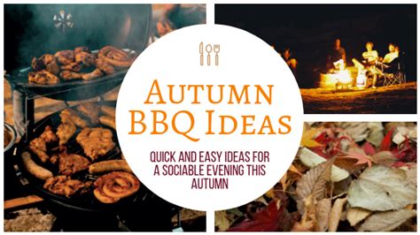 Autumn Bbq Ideas Bbq Tips