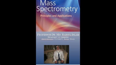 Mass Spectrometry Part 1 Organic Chemistry Lecture Prof Dr Md Rabiul Islam ৪র্থ বর্ষ