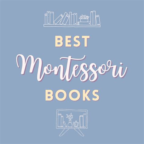 The 5 Best Montessori Books - Quest In