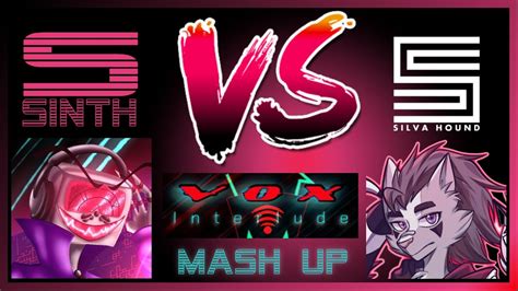 SINth Vs Silva Hound Ft DAGames VOX S Interlude Mash Up YouTube