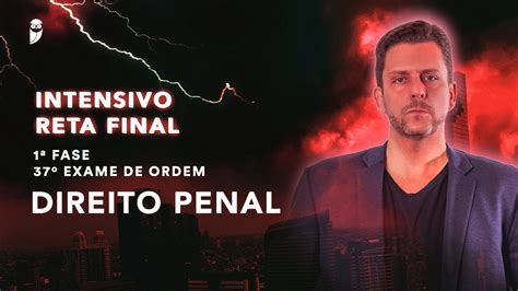 Direito Penal Intensivo De Reta Final Fase Exame De Ordem