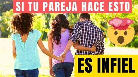 8 Claves Para Saber Si Tu Pareja Es Infiel Youtube