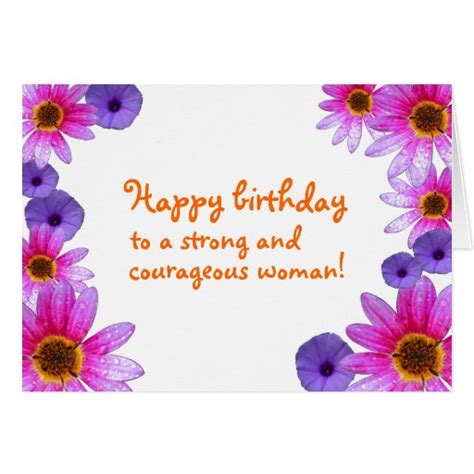 Happy Birthday To A Strong And Courageous Woman Greeting Card Zazzle