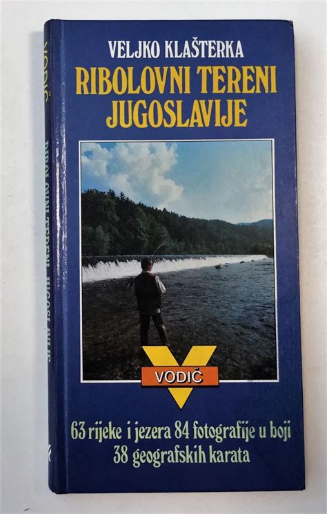 Veljko Kla Terka Ribolovni Tereni Jugoslavije Kla Terka Veljko