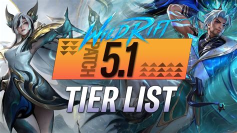 Ultimate Champion Tierlist Patch 5 1 Riftguides Wildrift Youtube