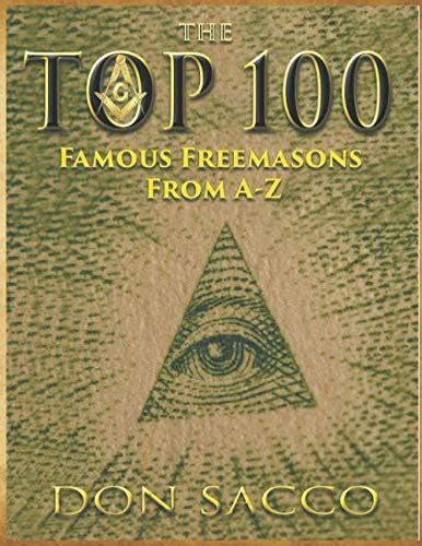 The Top Famous Freemasons From A Z Masonic Books Sacco Sr